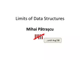 Limits of Data Structures