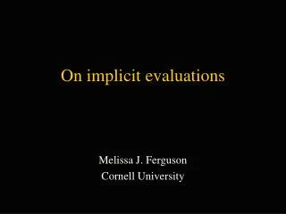 On implicit evaluations