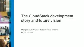 The CloudStack development story and future vision