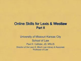 Online Skills for Lexis &amp; Westlaw Part II
