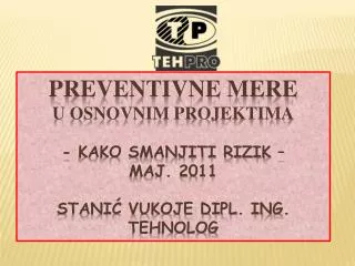 preventivne mere u osnovnim projektima kako smanjiti rizik maj 2011 stani vukoje dipl ing tehnolog