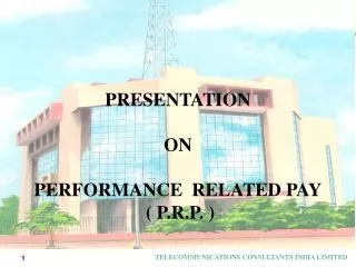 PRESENTATION ON PERFORMANCE RELATED PAY ( P.R.P. )