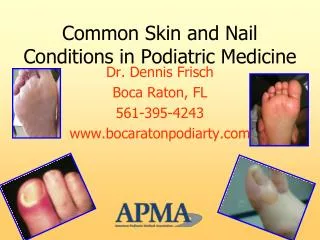 Common Skin and Nail Conditions in Podiatric Medicine