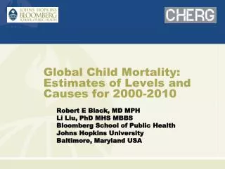 Global Child Mortality : Estimates of Levels and Causes for 2000-2010