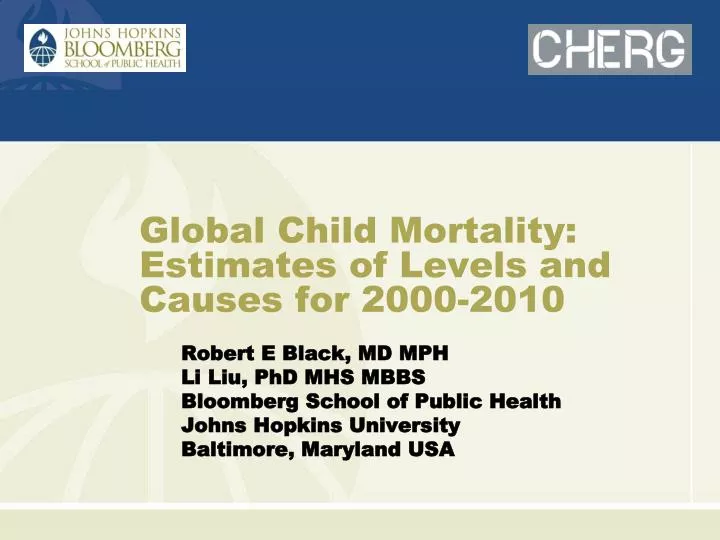 global child mortality estimates of levels and causes for 2000 2010