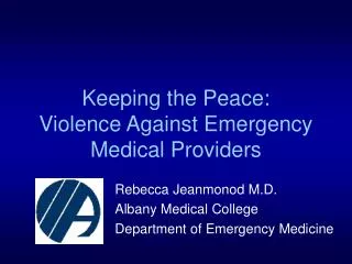 Keeping the Peace: Violence Against Emergency Medical Providers