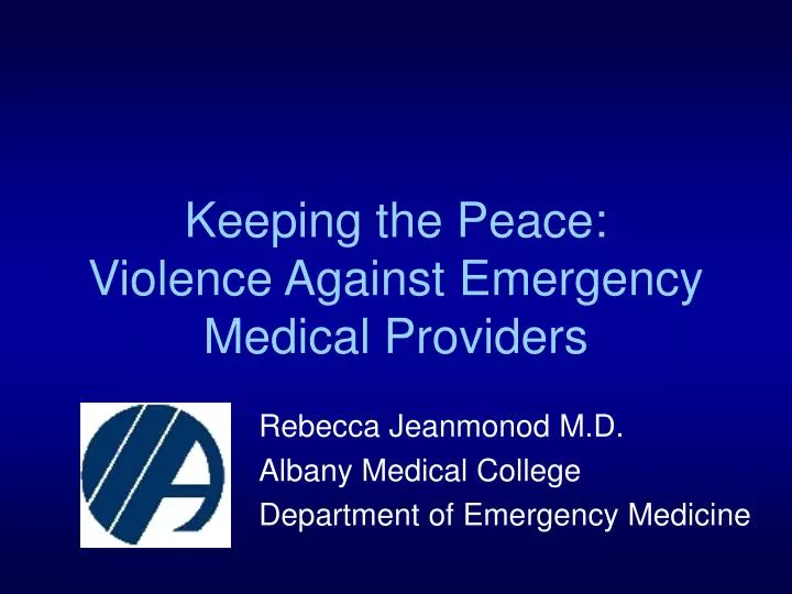 keeping the peace violence against emergency medical providers