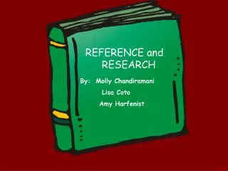 REFERENCE and RESEARCH