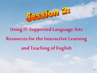 Using IT-Supported Language Arts Resources for the Interactive Learning and Teaching of English
