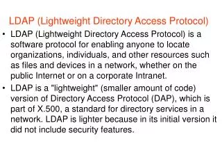 LDAP ( Lightweight Directory Access Protocol )