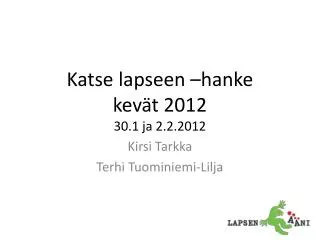 katse lapseen hanke kev t 2012 30 1 ja 2 2 2012