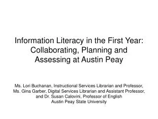 Information Literacy in the First Year: Collaborating, Planning and Assessing at Austin Peay