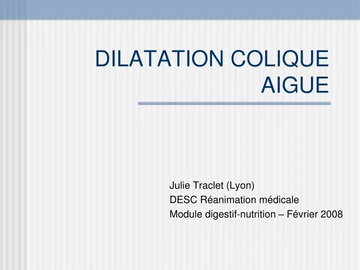 dilatation colique aig ue