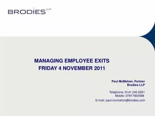 MANAGING EMPLOYEE EXITS FRIDAY 4 NOVEMBER 2011