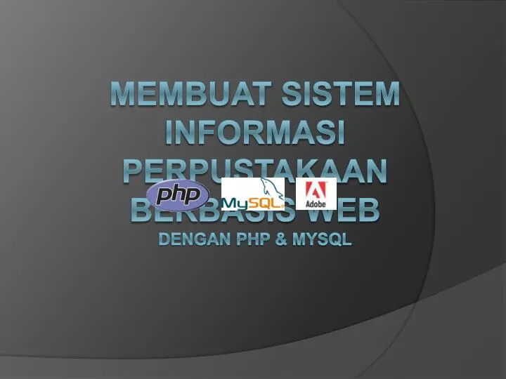 membuat sistem informasi perpustakaan berbasis web dengan php mysql