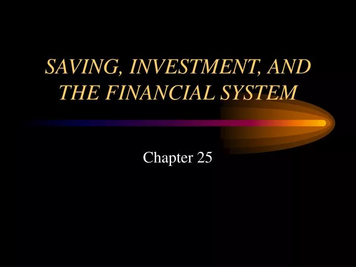 saving investment and the financial system