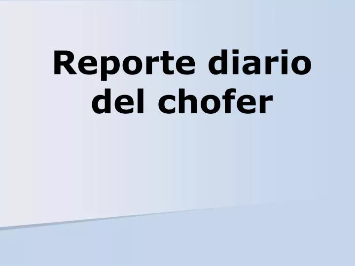 reporte diario del chofer