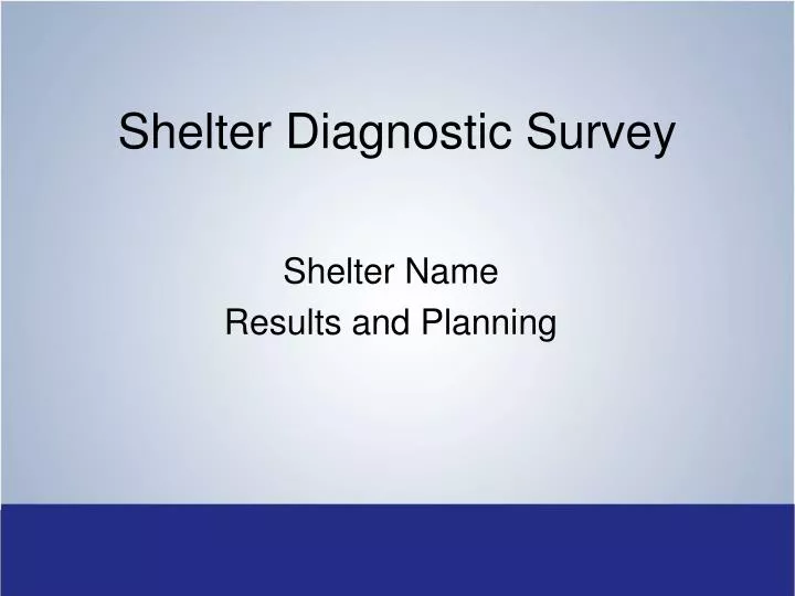 shelter diagnostic survey