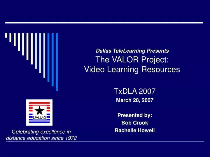 dallas telelearning presents the valor project video learning resources