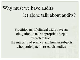 Why must we have audits let alone talk about audits?