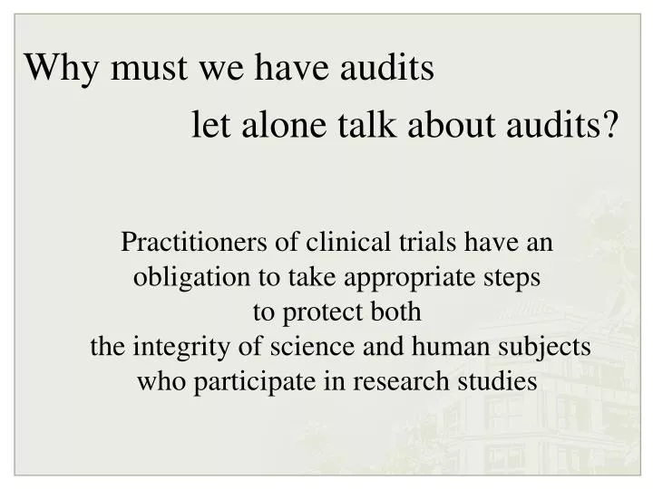 why must we have audits let alone talk about audits