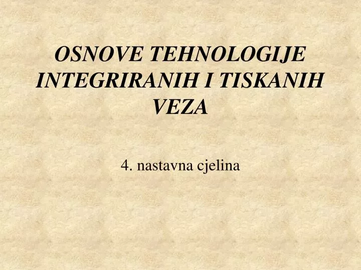 osnove tehnologije integriranih i tiskanih veza