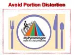 Avoid Portion Distortion - slide 1