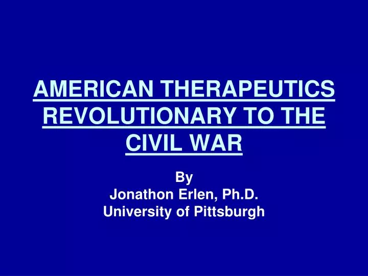 american therapeutics revolutionary to the civil war