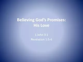 Believing God’s Promises: His Love