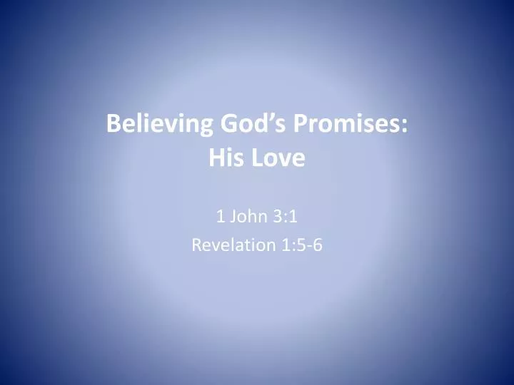 believing god s promises his love