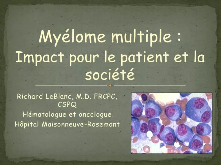 richard leblanc m d frcpc cspq h matologue et oncologue h pital maisonneuve rosemont