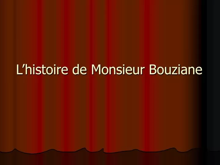 l histoire de monsieur bouziane