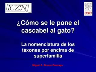 ¿Cómo se le pone el cascabel al gato?