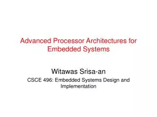 Advanced Processor Architectures for Embedded Systems