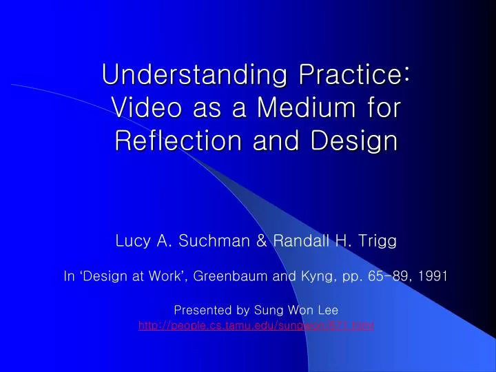 understanding practice video as a medium for reflection and design