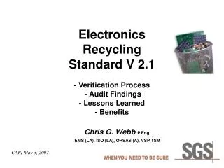 Electronics Recycling Standard V 2.1 - Verification Process - Audit Findings - Lessons Learned - Benefits