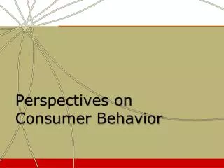 Perspectives on Consumer Behavior