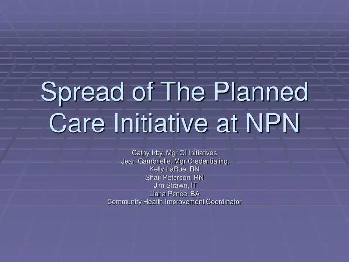 spread of the planned care initiative at npn