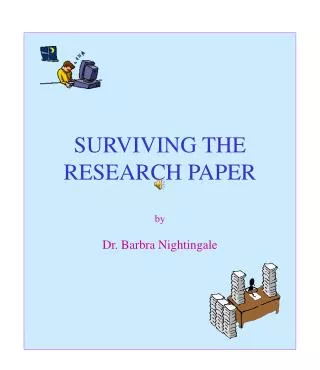 SURVIVING THE RESEARCH PAPER by Dr. Barbra Nightingale