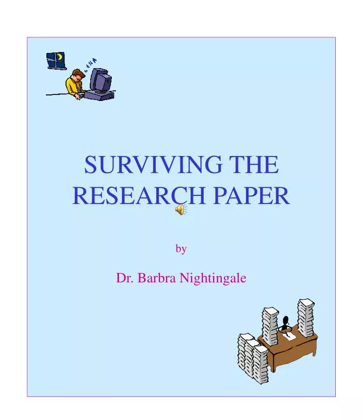 surviving the research paper by dr barbra nightingale