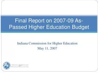 Final Report on 2007-09 As-Passed Higher Education Budget