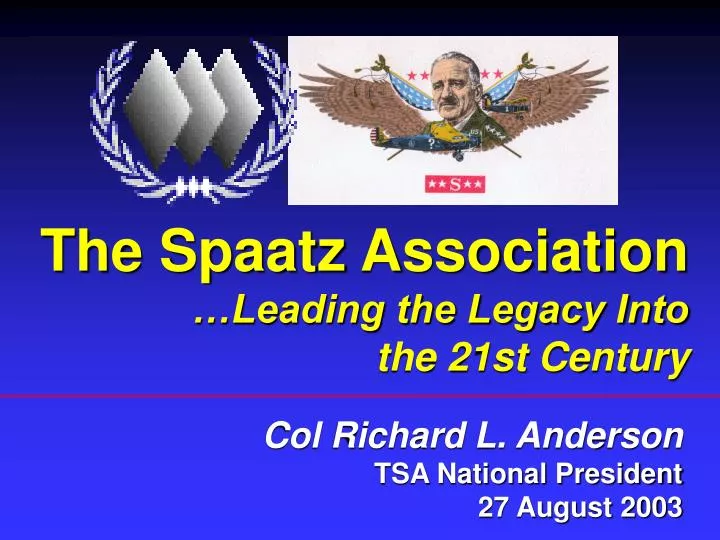 the spaatz association leading the legacy into the 21st century