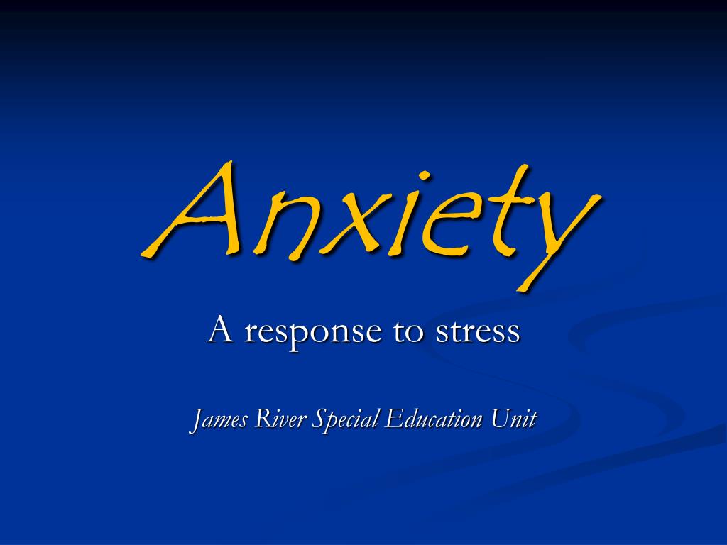 PPT - Anxiety PowerPoint Presentation, free download - ID:1362900