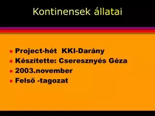kontinensek llatai