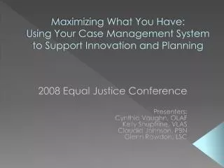 Maximizing What You Have: Using Your Case Management System to Support Innovation and Planning