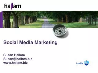 Social Media Marketing Susan Hallam Susan@hallam.biz www.hallam.biz