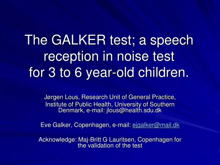 the galker test a speech reception in noise test for 3 to 6 year old children