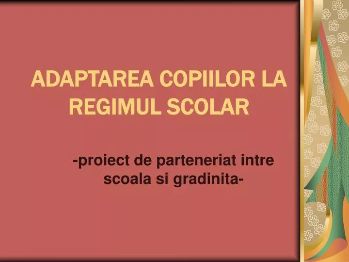 adaptarea copiilor la regimul scolar