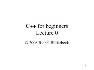 C++ for beginners Lecture 0