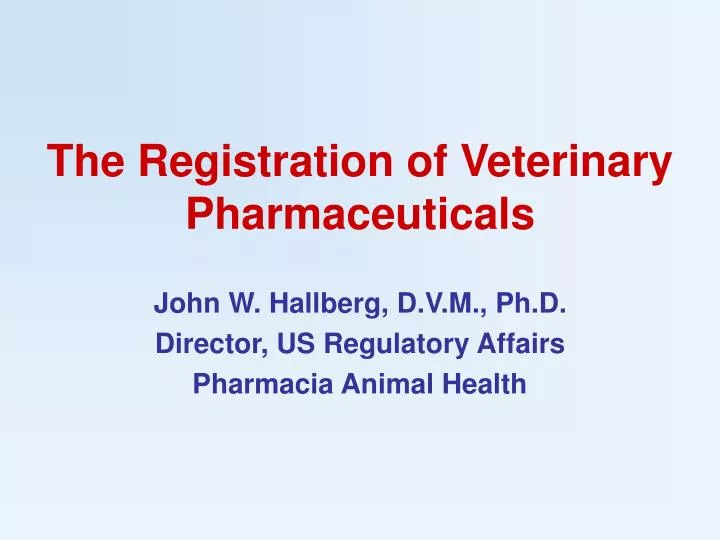 the registration of veterinary pharmaceuticals